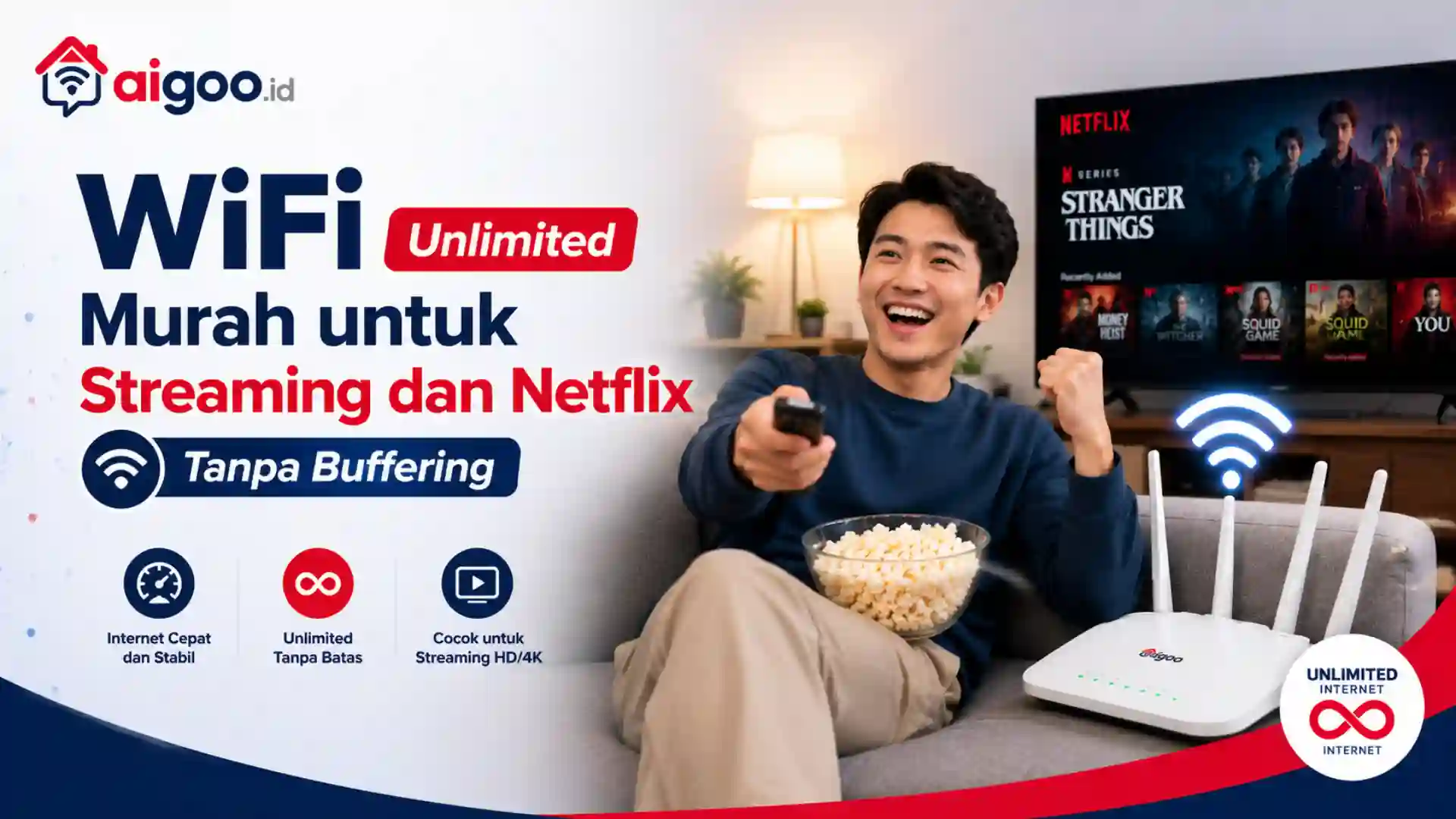 WiFi Unlimited Murah untuk Streaming dan Netflix Tanpa Buffering